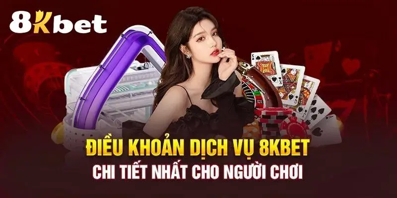 Các điều khoản được 8KBET thiết lập hiện tại