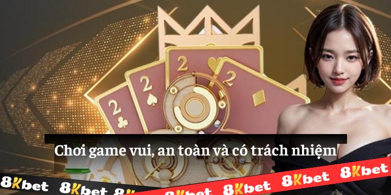 Chơi game vui, an toàn và có trách nhiệm