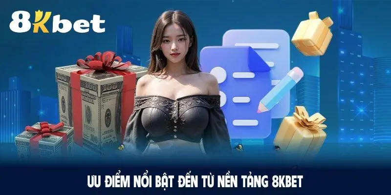 Điểm nổi bật khiến 8KBET hấp dẫn người chơi