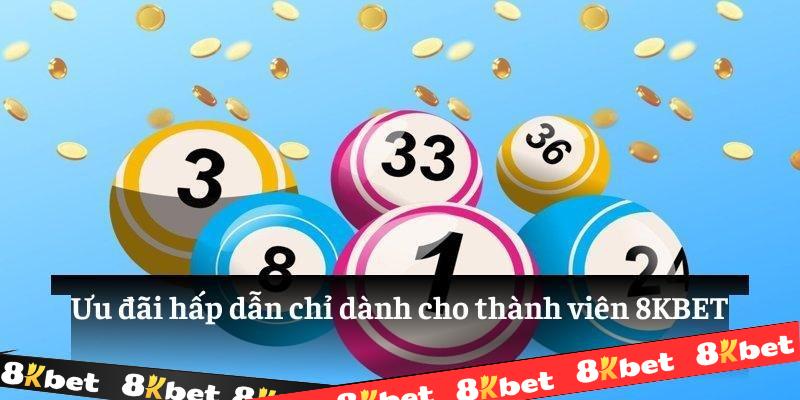 Ưu đãi hấp dẫn chỉ dành cho thành viên 8KBET